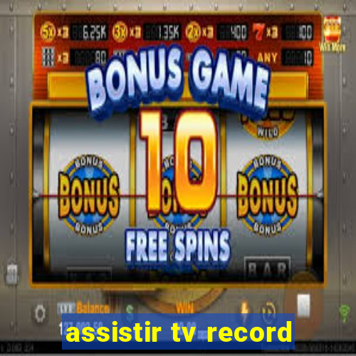 assistir tv record